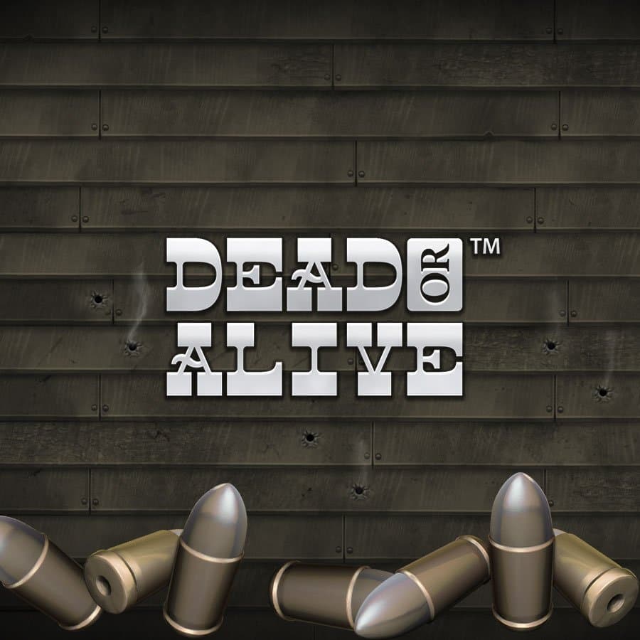 Dead or Alive