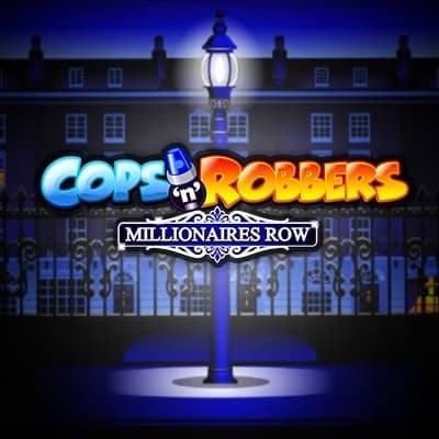 Cops ‘n’ Robbers Millionaries Row