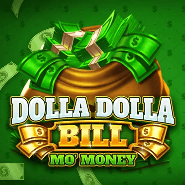 Dolla Dolla Bill: Mo’ Money logo